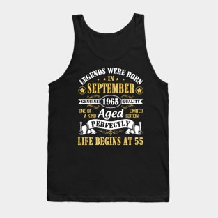 Legends Were Born In September 1965 Genuine Quality Aged Perfectly Life Begins At 55 Years Old Tank Top